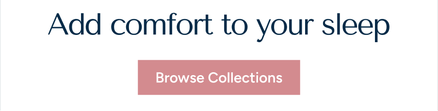 Add comfort to your sleep